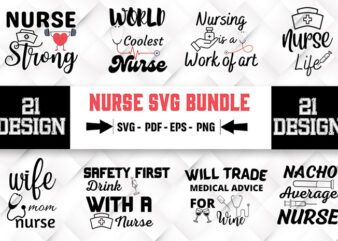 Nurse 21 SVG Bundle T shirt vector artwork