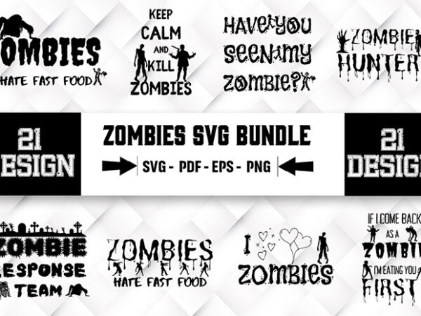 Zombies 21 svg bundle t shirt graphic design