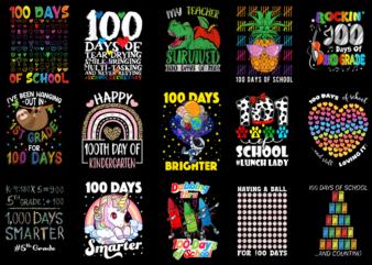 15 100 Days of School Shirt Designs Bundle P22, 100 Days of School T-shirt, 100 Days of School png file, 100 Days of School digital file, 10