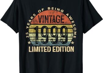 25 Year Old Gifts Vintage 1999 Limited Edition 25th Birthday T-Shirt