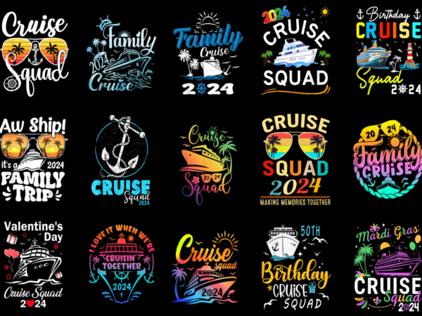 15 cruise squad 2024 shirt designs bundle p3, cruise squad 2024 t-shirt, cruise squad 2024 png file, cruise squad 2024 digital file, cruise