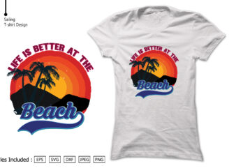 life is Better At Time Beach t shirt vector graphic