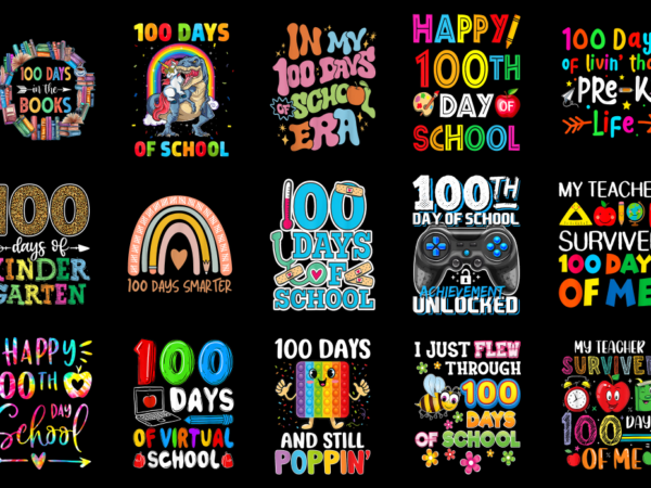 15 100 days of school shirt designs bundle p32, 100 days of school t-shirt, 100 days of school png file, 100 days of school digital file, 10