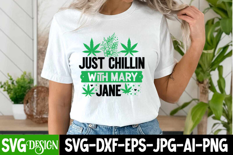 Just Chillin With Mary Jane T-Shirt Design, Just Chillin With Mary Jane SVG Design, Weed SVG Bundle,Marijuana SVG Cut Files,Cannabis SVG,Wee