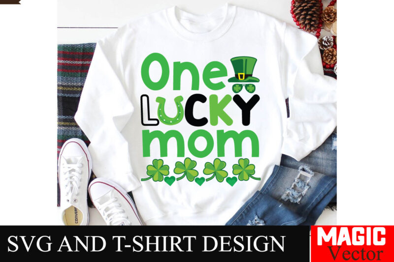 One Lucky Mom SVG Cut File,St.Patrick’s