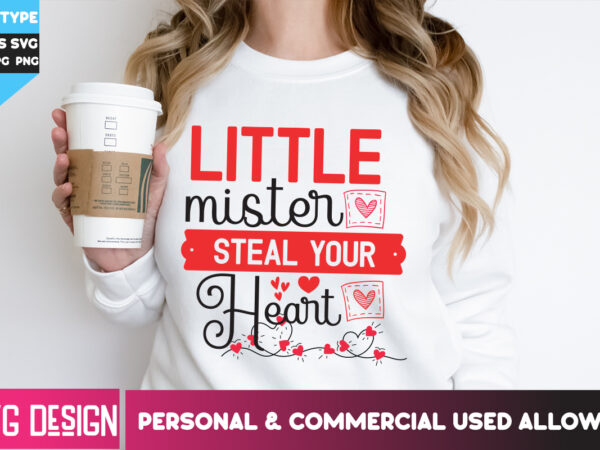 Little mister steal your heart t-shirt design, little mister steal your heart svg design,happy valentine’s day svg,valentine’s day svg