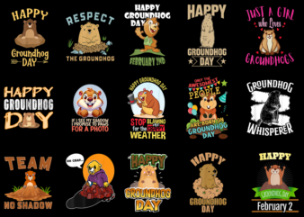 15 Happy Groundhog Day Shirt Designs Bundle P4, Happy Groundhog Day T-shirt, Happy Groundhog Day png file, Happy Groundhog Day digital file,