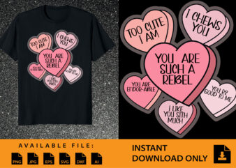 You Are Such A rebel Valentine Day Shirt design