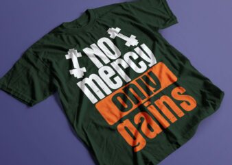 no mercy only gains gym motivational design