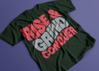rise and grind conquer gym motivation design