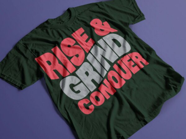 Rise and grind conquer gym motivation design