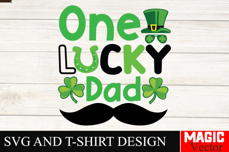 One Lucky Dad SVG Cut File,St.Patrick’s