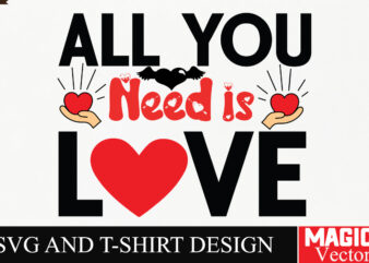 All You Need is Love SVG Cut File,Valentine
