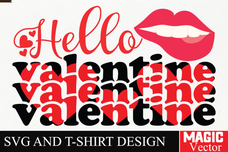 Hello Valentine SVG Cut File,Valentine