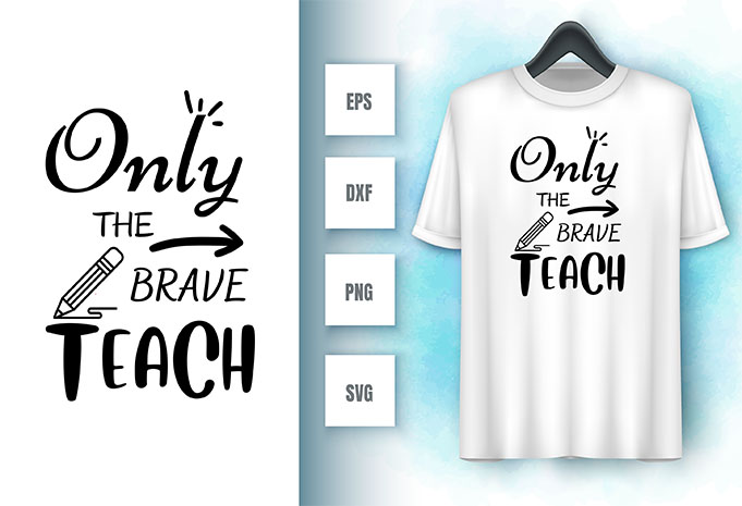 Only The Brave Teach