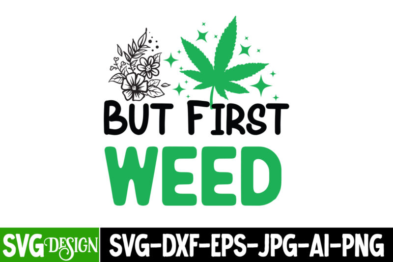 Weed T-Shirt Design Bundle,Cannabis SVG Bundle,Weed Vector T-Shirt Design, Weed SVG Bundle,weed svgs,Weed SVG Quotes Bundle,Weed PNG,Weed