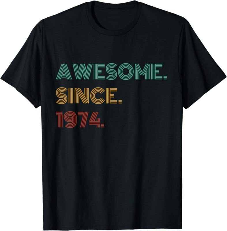 50 Years Old Awesome Since 1974 50th Birthday T-Shirt