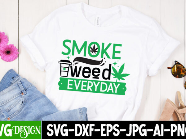 Smoke weed everyday t-shirt design, smoke weed everyday svg design, weed svg bundle,marijuana svg cut files,cannabis svg,weed svg, weed leaf