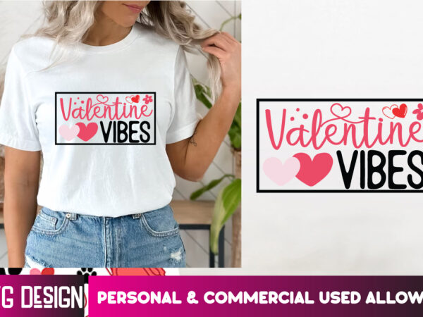 Valentine vibes t-shirt design, valentine vibes svg design, valentine’s day t-shirt design,valentine t-shirt bundle, valentine’s retro