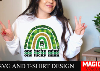One Lucky Mimi SVG Cut File,St.Patrick’s t shirt design online