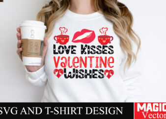 Love Kisses Valentine Wishes SVG Cut File,Valentine