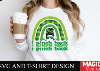 i Pinch Back SVG Cut File,St.Patrick’s t shirt design for sale