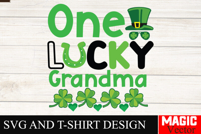One Lucky Grandma SVG Cut File,St.Patrick’s