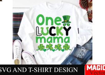 One lucky mama svg cut file,st.patrick's