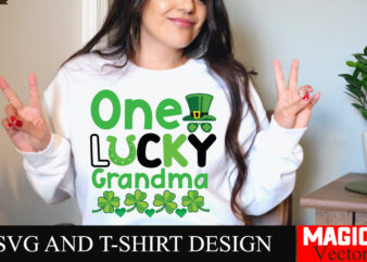 One Lucky Grandma SVG Cut File,St.Patrick’s t shirt design online