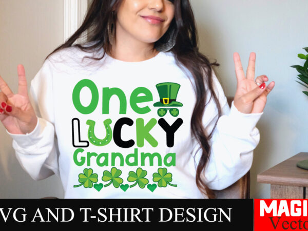One lucky grandma svg cut file,st.patrick’s t shirt design online