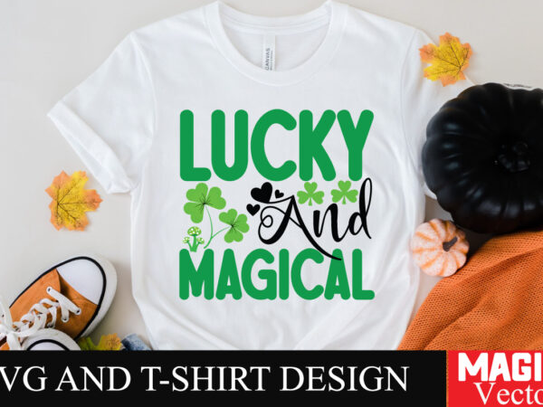 Lucky and magical svg cut file,st.patrick’s t shirt vector graphic