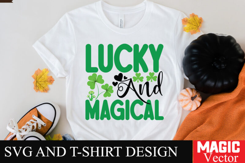 Lucky and magical SVG Cut File,St.Patrick’s