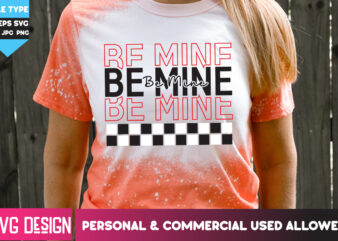 Be Mine T-Shirt Design, Be Mine SVG Design, Happy Valentine’s day SVG,Valentine’s Day SVG Bundle,Valentines SVG Cut Files,Love Heart Retro