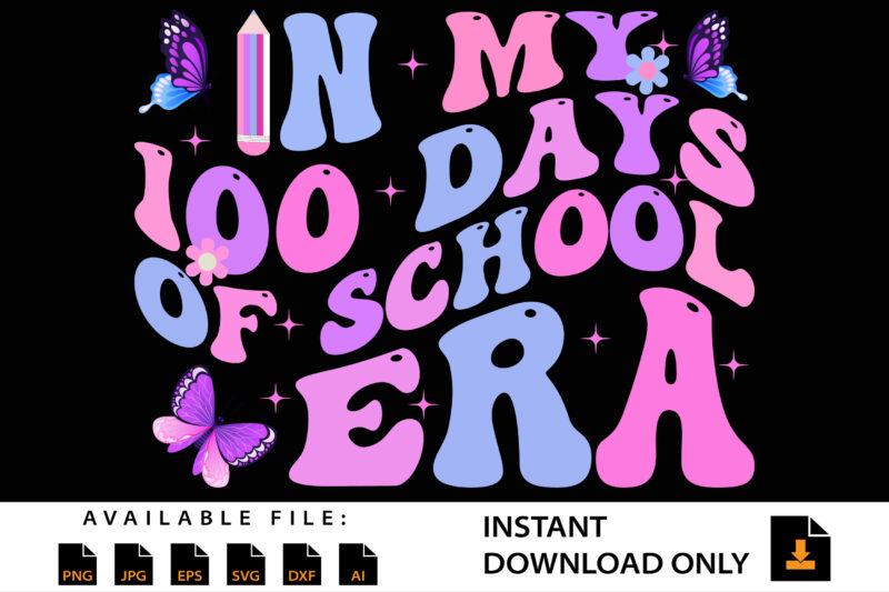 In My 100 Days Of School ERA Shirt Design