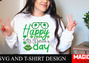 Happy St.Patrick’s Day SVG Cut File,St.Patrick’s graphic t shirt