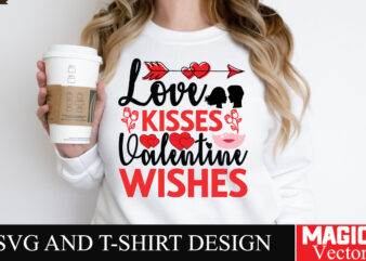 Love Kisses Valentine Wishes SVG Cut File,Valentine