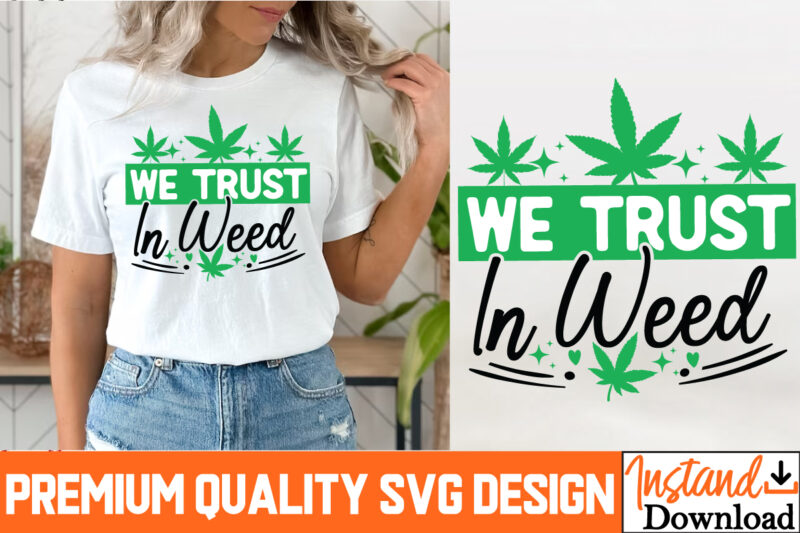 Weed T-Shirt Design Bundle, Cannabis SVG Bundle, Weed Sublimation PNG Bundle, 20 Weed SVG Designs ,weed ,Marijuana SVG Bundle, Cannabis