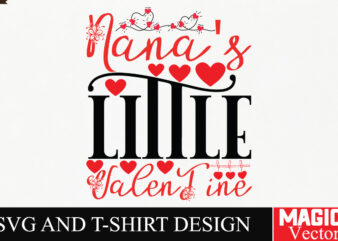 Nana’s Little Valentine SVG Cut File,Valentine