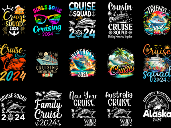 15 cruise squad 2024 shirt designs bundle p7, cruise squad 2024 t-shirt, cruise squad 2024 png file, cruise squad 2024 digital file, cruise