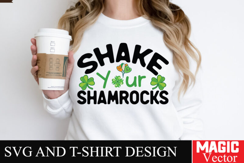 Shake Your Shamrocks SVG Cut File,St.Patrick’s