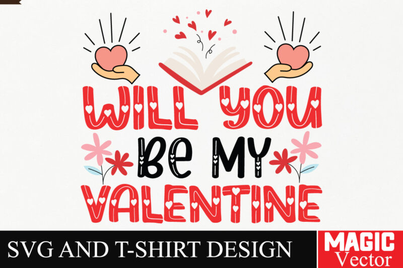 will you be my valentine SVG Cut File,Valentine