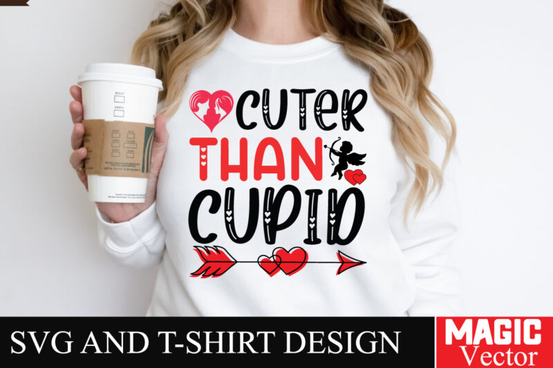 cuter than cupid SVG Cut File,Valentine