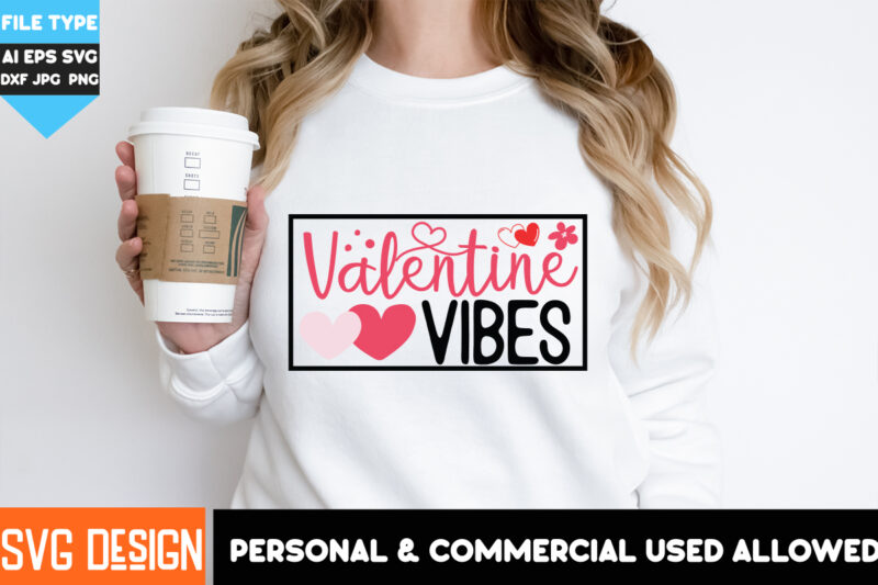 Valentine Vibes T-Shirt Design, Valentine Vibes SVG Design, Valentine’s Day T-Shirt Design,Valentine T-Shirt Bundle, Valentine’s Retro