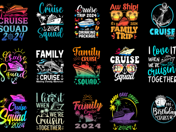 15 cruise squad 2024 shirt designs bundle p8, cruise squad 2024 t-shirt, cruise squad 2024 png file, cruise squad 2024 digital file, cruise