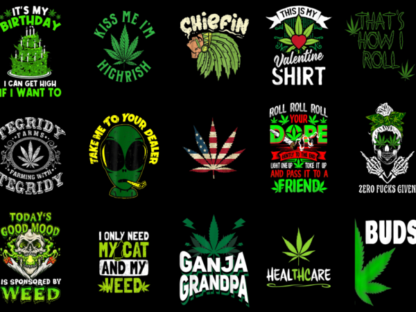 15 weed shirt designs bundle p8, weed t-shirt, weed png file, weed digital file, weed gift, weed download, weed design
