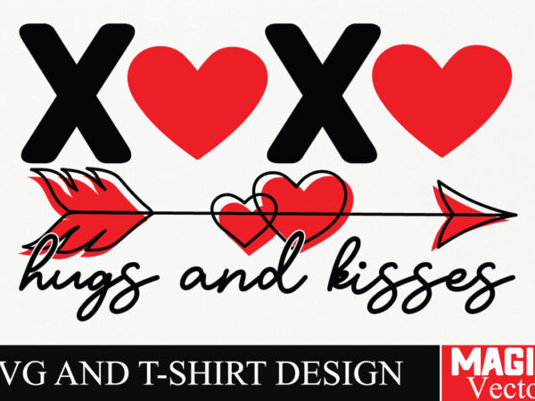 Xoxo hugs and kisses svg cut file,valentine graphic t shirt