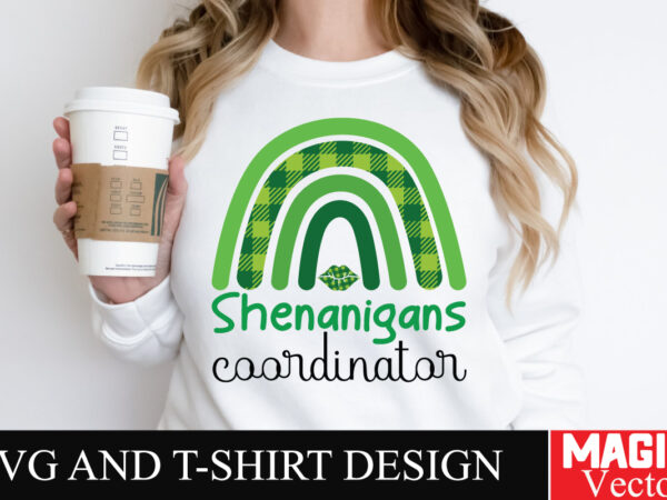Shenanigans coordinator svg cut file,st.patrick’s t shirt template vector