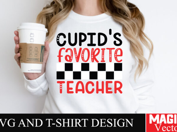 Cupid’s favorite teacher svg cut file,valentine t shirt vector file