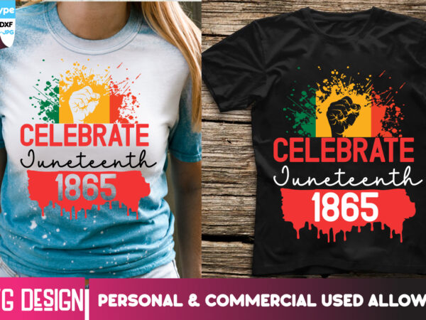 Celebrate junteenth 1865 t-shirt design, celebrate junteenth 1865 svg design, black history month ,black history month svg,black history mon