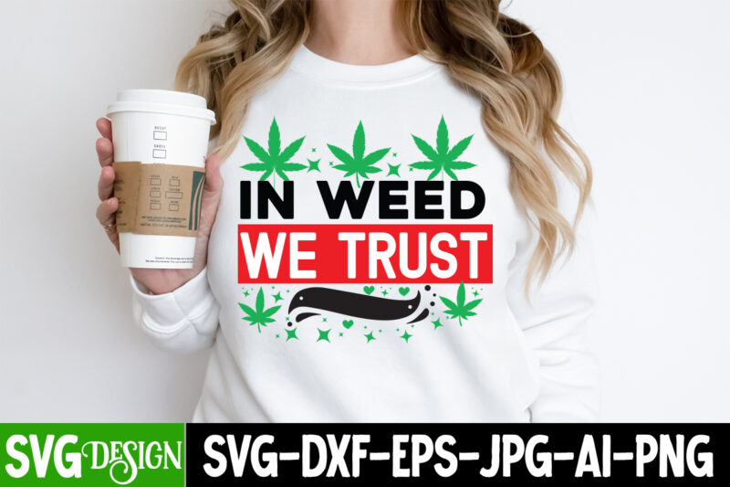 Weed T-Shirt Design Bundle,Cannabis SVG Bundle,Weed Vector T-Shirt Design, Weed SVG Bundle,weed svgs,Weed SVG Quotes Bundle,Weed PNG,Weed